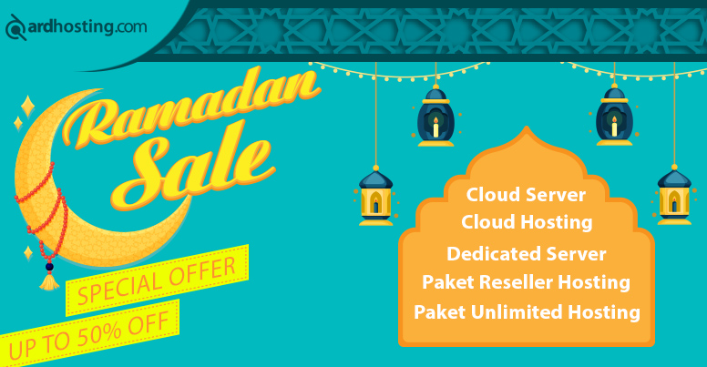 PROMO RAMADHAN 2018 DISCOUNT UP TO 50% ARDHOSTING